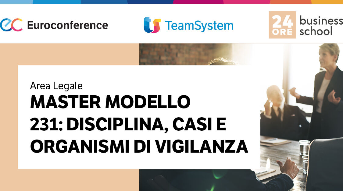 Immagine Modello 231: Disciplina, Casi e Organismi di Vigilanza | Euroconference